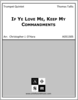 If Ye Love Me, Keep My Commandments If Ye Love Me, Keep My Commandments