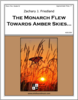 The Monarch Flew Towards Amber Skies... The Monarch Flew Towards Amber Skies...