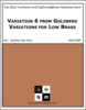 Variation 6 from Goldberg Variations for Low Brass Variation 6 from Goldberg Variations for Low Brass