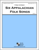 Six Appalachian Folk Songs Six Appalachian Folk Songs