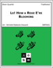 Lo, How a Rose E're Blooming Lo, How a Rose E're Blooming