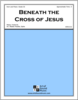 Beneath the Cross of Jesus Beneath the Cross of Jesus