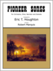 Pioneer Songs Pioneer Songs