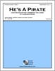 He's A Pirate from PIRATES OF THE CARIBBEAN: THE CURSE OF THE BLACK PEARL He's A Pirate from PIRATES OF THE CARIBBEAN: THE CURSE OF THE BLACK PEARL