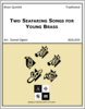 Two Seafaring Songs for Young Brass Two Seafaring Songs for Young Brass