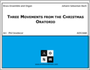 Three Movements from the Christmas Oratorio Three Movements from the Christmas Oratorio